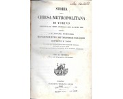 Storia della Chiesa Metropolitana di Torino descritta dai tempi apostolici sino all' anno 1840