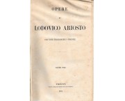 OPERE di Ludovico Ariosto con note filologiche e storiche