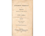 Il paradiso perduto di Milton riportato in versi italiani da Guido Sorelli da Firenze. Terza edizione, rivista, corretta e toscanamente accentuata