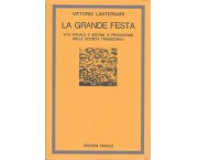 La grande festa. Vita rituale e sistemi di produzione nelle società tradizionali