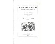 I promessi sposi. Storia milanese del XVII secolo scoperta e rifatta da Alessandro Manzoni. Edizione riveduta dall'autore - Storia della colonna infame inedita