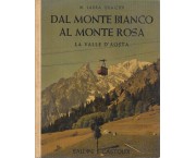 Dal Monte Bianco al Monte Rosa. La Valle d'Aosta