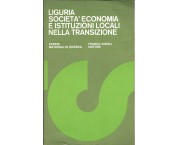 Liguria. Società, economia e istituzioni locali nella tradizione