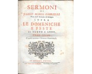 Sermoni di Carlo Maria Gabrielli Prete dell'Oratorio di Bologna sopra le domeniche e feste di tutto  ...