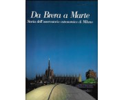 Da Brera a Marte. Storia dell'osservatorio astronomico di Milano - From Brera to Mars. A History of  ...