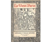 Le Vieux Paris - Souvenirs et vieilles demeures, in 3 voll.