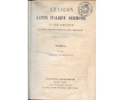 Lexicon latini italique sermonis in usum scholarum - Vocabolario italiano latino, in 2 voll.