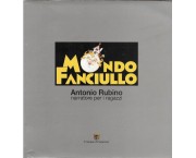 Mondo fanciullo. Antonio Rubino narratore per ragazzi