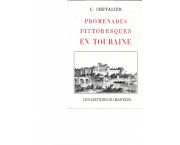 Promenades pittoresques en Touraine. Histoire, légendes, monuments, paysages