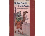 Tripolitania e Cirenaica. Dal Mediterraneo al Sahara