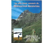 Les plus hauts sommets du Mercantour-Argentera. 60 Randonnées de la Vallée des Merveilles aux Lacs ...
