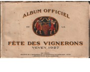 Album officiel de la fête des vignerons. Vevey 1927