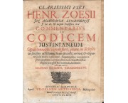 Clarissimi viri Henr. Zoesii Commentarius in Codicem Iustinianeum. Opus omnibus tam in foro, quam in Scholis versantibus utilissimum, in quo succincte, nervose & eleganter libri codicis explicantur ... accurante Martino Naurath, jurisconsulto