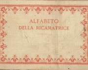 Alfabeto della ricamatrice. Lettere, cifre, monogrammi e ornati a punti contati seguiti da una serie di modelli e calchi relativi per il ricamo in bianco