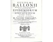 Epidemiorum et ephemeridum libri duo, studio, & opera m. Jacobi Thevart, medici Parisiensis, digesti ...