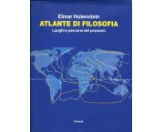 Atlante di filosofia. Luoghi e percorsi del pensiero