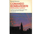 Comando bombardieri Operazione Europa. L'offensiva aerea strategica degli alleati nella seconda guerra mondiale