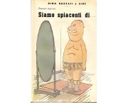 Egregio signore siamo spiacenti di...