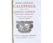 Septem linguarum Calepinus. Hoc est lexicon latinum, Variarum linguarum interpretatione adjecta. Editio postrema