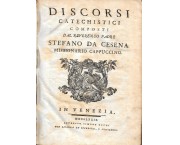 Discorsi catechistici composti dal reverendo padre Stefano da Cesena, missionario Cappuccino, in 2 tomi