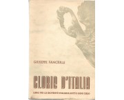 Glorie d'Italia. Libro per la gioventu' italiana sotto ogni cielo