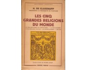 Les cinq grandes religions du monde. Le Brahmanisme ou Hindouisme. Le Bouddhisme. L'universisme Chin ...