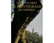 Il santuario di Montegrazie ad Imperia