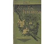 Nell'Africa tenebrosa, ovvero ricerca, liberazione e ritorno di Emin Governatore della Provincia Equatoriale, in 2 voll.
