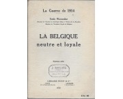 La Belgique neutre et loyale