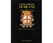 Enciclopedia di Milano dalle origini ai giorni nostri