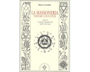 La Massoneria templare e occultista. Tomo II. I Cavalieri Beneficienti della Città Santa