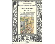 Massoneria antica. Dalla Carta di Bologna del 1248 agli Antichi Doveri del 1723