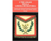 I tre Gradi della Libera Muratoria
