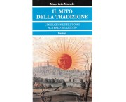 Il mito della tradizione. L'iniziazione dell'uomo al terzo millennio