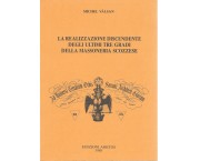 La realizzazione discendente degli ultimi tre gradi della Massoneria Scozzese