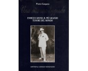 Una vita una leggenda. Enrico Caruso il più grande tenore del mondo