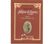 Folklore di Liguria vol. 1° Nascita - Matrimonio - Lavoro