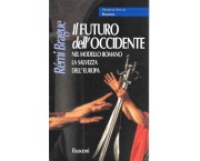 Il futuro dell'Occidente. Nel modello romano la salvezza dell'Europa