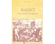 Radici. Vita e lavori del passato