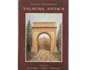 Valsusa antica. Volume I - Le origini. I Celti. I Romani