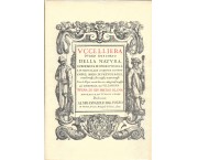 Uccelliera overo discorso della natura, e proprietà di diversi uccelli, e in particolaredi que' che ...