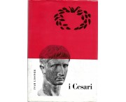 I Cesari. Il potere e la follia