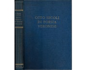 Otto secoli di poesia veronese. Con appendici sull'isola bilingue di Giazza e sulla canzone veronese