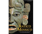 Antico Messico. Storia e cultura dei Maya, degli Aztechi e di altri popoli precolombiani