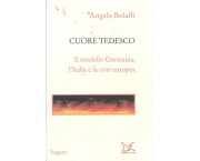 Cuore tedesco. Il modello Germania, l'Italia e la crisi europea