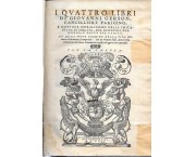 I quattro libri di Giovanni Gerson, Cancelliere parigino, e Dottore Moralissimo della Imitatione di  ...