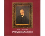 I Nobel a Villa Nobel. Ernesto Teodoro Moneta il combattente della pace