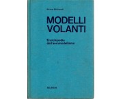 Modelli volanti. Enciclopedia dell'aeromodellismo