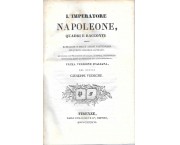 L'Imperatore Napoleone, quadri e racconti delle battaglie e delle azioni particolari di questo celebre capitano