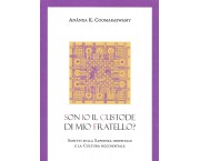 Son io il custode di mio fratello? Scritti sulla sapienza orientale e la cultura occidentale
